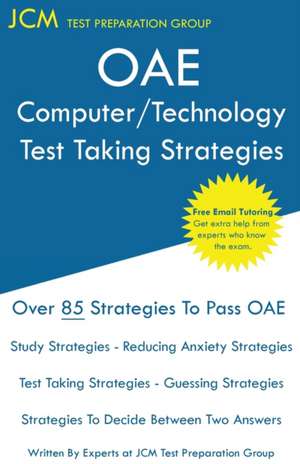 OAE Computer/Technology Test Taking Strategies de Jcm-Oae Test Preparation Group