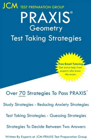 PRAXIS Geometry - Test Taking Strategies de Jcm-Praxis Test Preparation Group