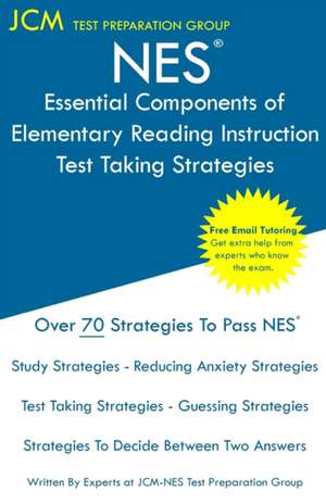 NES Essential Components of Elementary Reading Instruction - Test Taking Strategies de Jcm-Nes Test Preparation Group