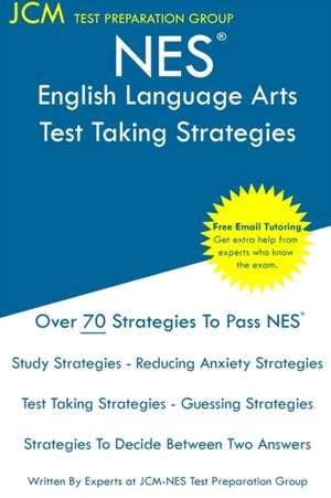 NES English Language Arts - Test Taking Strategies de Jcm-Nes Test Preparation Group