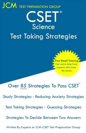 CSET Science - Test Taking Strategies de Jcm-Cset Test Preparation Group