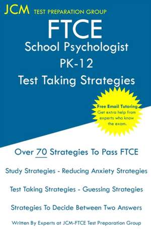 FTCE School Psychologist PK-12 - Test Taking Strategies de Jcm-Ftce Test Preparation Group