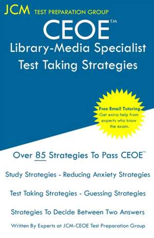 CEOE Library-Media Specialist - Test Taking Strategies de Jcm-Ceoe Test Preparation Group