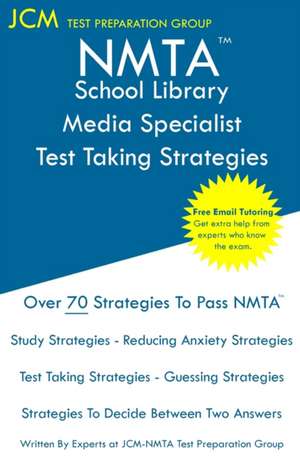 NMTA School Library Media Specialist - Test Taking Strategies de Jcm-Nmta Test Preparation Group