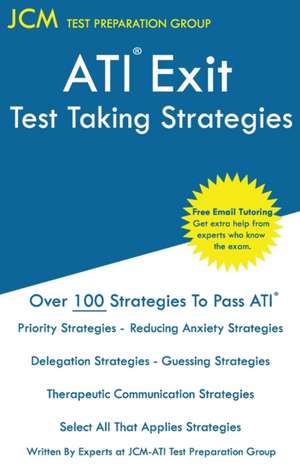 ATI Exit Test Taking Strategies de Jcm-Ati Exit Test Preparation Group