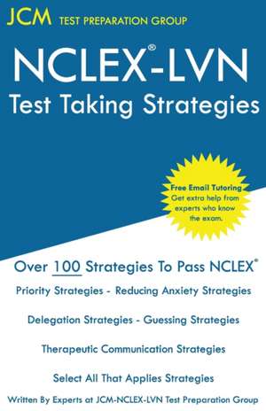 NCLEX LVN Test Taking Strategies de Jcm-Nclex-Lvn Test Preparation Group