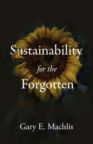 Sustainability for the Forgotten de Gary E. Machlis