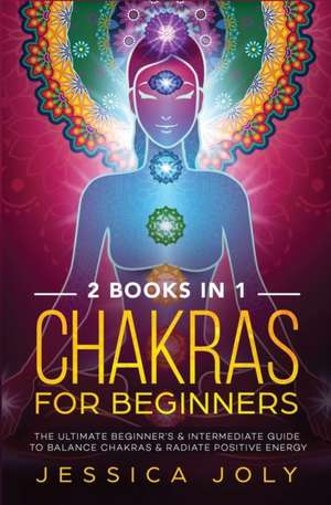 Chakras for Beginners de Jessica Joly