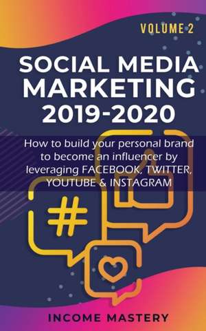 Social Media Marketing 2019-2020 de Income Mastery