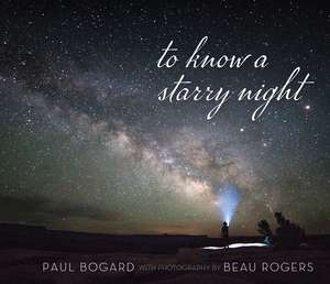 To Know a Starry Night de Paul Bogard