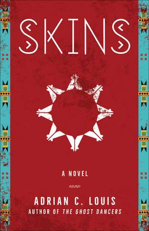 Skins: A Novel de Adrian C. Louis