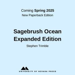 The Sagebrush Ocean: Expanded Edition de Stephen Trimble