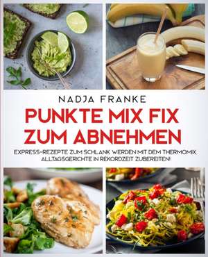 Punkte Mix Fix zum Abnehmen de Nadja Franke