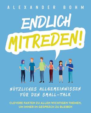 Endlich mitreden! de Alexander Bohm