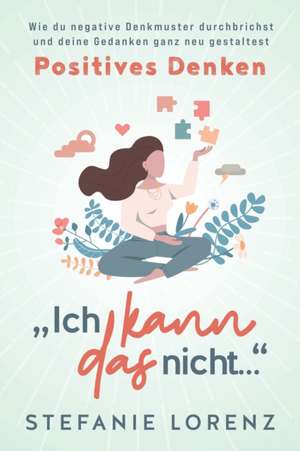Positives Denken de Stefanie Lorenz