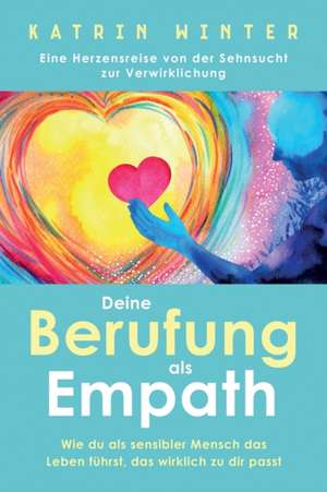 Deine Berufung als Empath de Katrin Winter