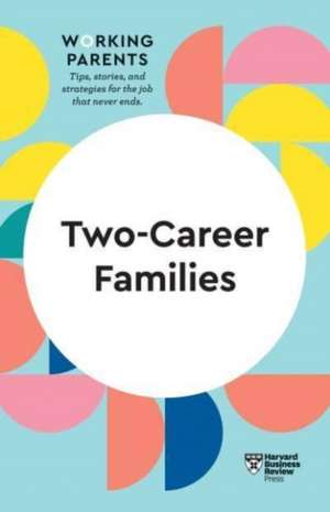 Two-Career Families (HBR Working Parents Series) de Harvard Business Review