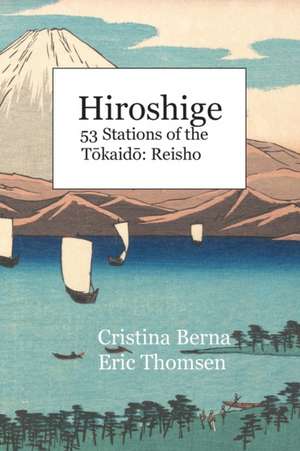 Hiroshige 53 Stations of the Tokaido de Cristina Berna