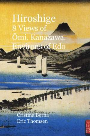 Hiroshige 8 Views of Omi. Kanazawa. Environs of Edo de Cristina Berna