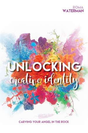 Unlocking Creative Identity - Carving Your Angel In the Rock de Roma Waterman