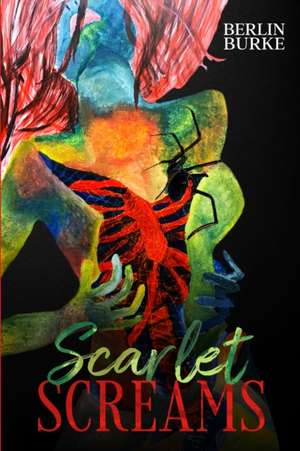 Scarlet Screams de Berlin Burke