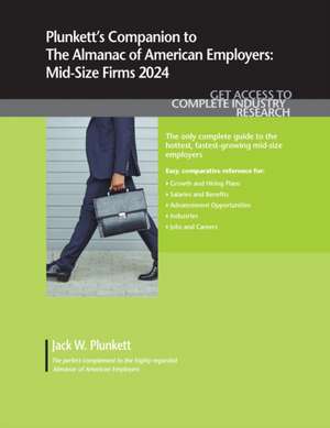 Plunkett's Companion to The Almanac of American Employers 2024 de Jack W Plunkett