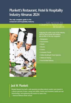 Plunkett's Restaurant, Hotel & Hospitality Industry Almanac 2024 de Jack W. Plunkett