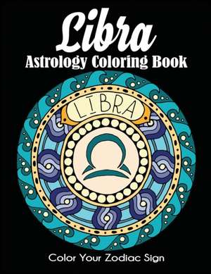 Libra Astrology Coloring Book de Dylanna Press