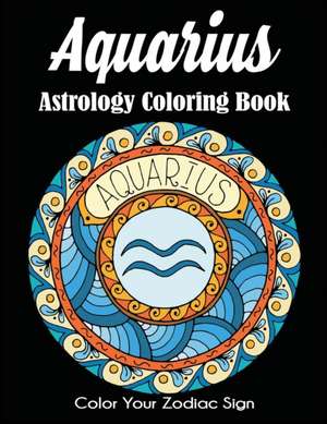 Aquarius Astrology Coloring Book de Dylanna Press