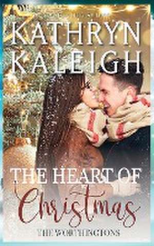 The Heart of Christmas de Kathryn Kaleigh