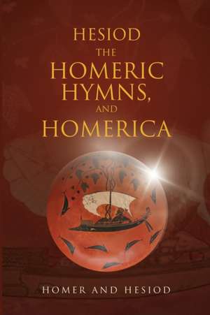 Hesiod, The Homeric Hymns, and Homerica de Tbd