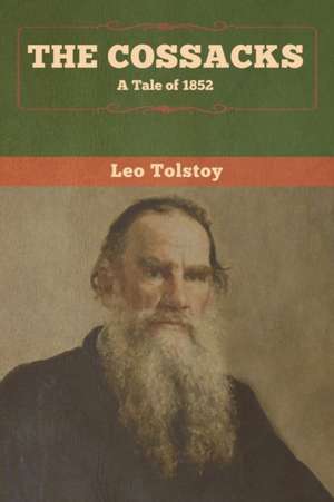 The Cossacks de Leo Tolstoy