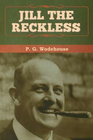 Jill the Reckless de P. G. Wodehouse