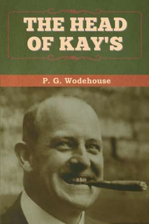 The Head of Kay's de P. G. Wodehouse