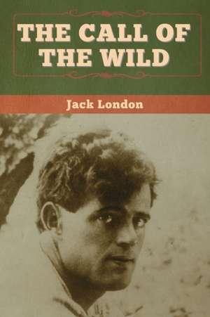 The Call of the Wild de Jack London