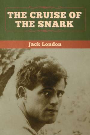 The Cruise of the Snark de Jack London