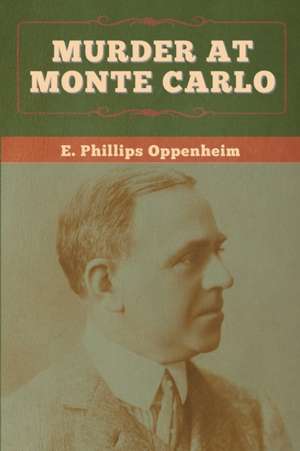 Murder at Monte Carlo de E. Phillips Oppenheim