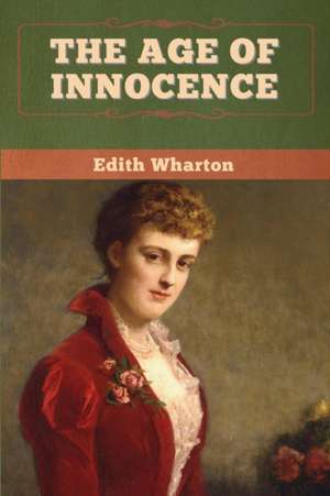 The Age of Innocence de Edith Wharton