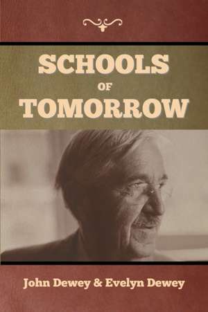 Schools of Tomorrow de John Dewey