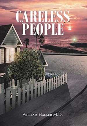 Careless People de William Hauser