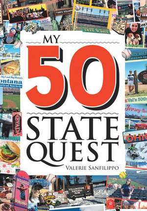 My 50 State Quest de Valerie Sanfilippo