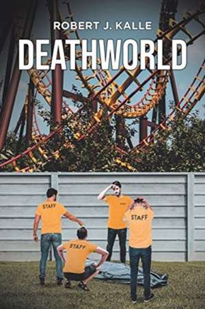DEATHWORLD de Robert J. Kalle