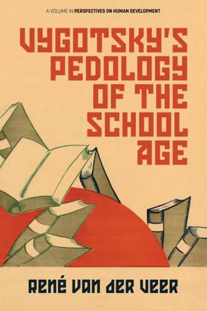 Vygotsky's Pedology of the School Age de René van der Veer