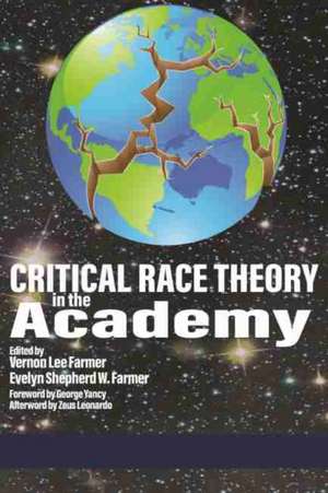 Critical Race Theory in the Academy (hc) de Vernon Lee Farmer