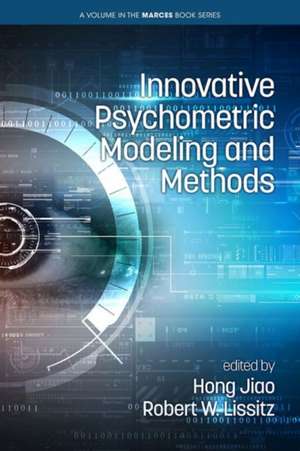 Innovative Psychometric Modeling and Methods de Hong Jiao