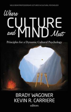 Where Culture and Mind Meet de Kevin R. Carriere