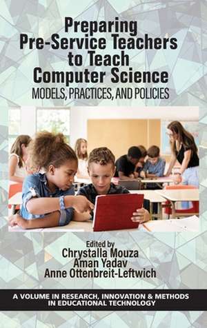 Preparing Pre-Service Teachers to Teach Computer Science de Chrystalla Mouza