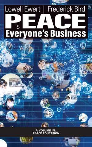 Peace is Everyone's Business de Frederick Bird