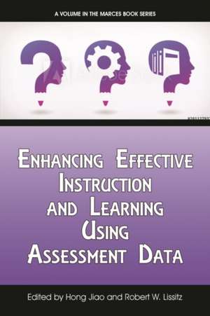 Enhancing Effective Instruction and Learning Using Assessment Data de Hong Jiao