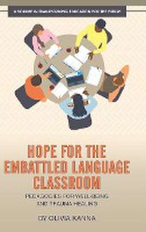 Hope for the Embattled Language Classroom de Olivia Kanna